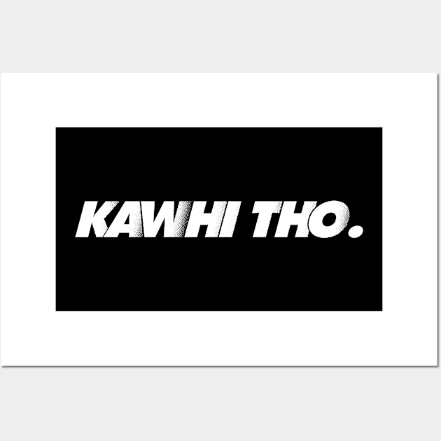 KAWHI THO. Wall Art by troygmckinley